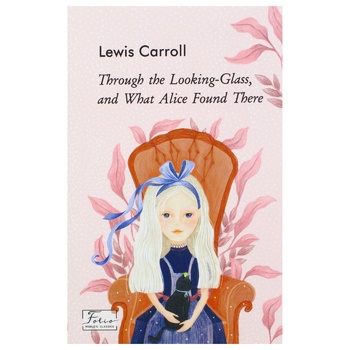 Книга Lewis Carroll Through the Looking-Glass, and What Alice Found There - купити, ціни на - фото 1