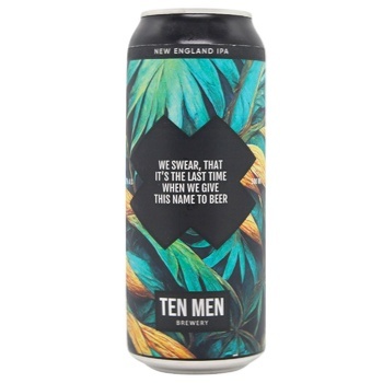 Ten Men We Swear That It’s the Last Time When We Give This Name to Beer Light Unfiltered Beer 5.7% 0.5l - buy, prices for - photo 1